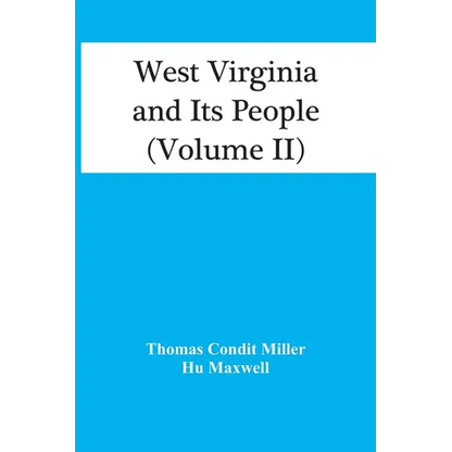 West Virginia And Its People (Volume Ii) - Paperback