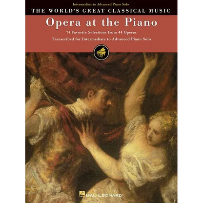 Opera at the Piano: 74 Favorite Selections from 45 Operas - Paperback