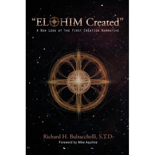"Elohim Created": A New Look at the First Creation Narrative - Paperback