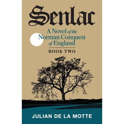Senlac (Book Two): A Novel of the Norman Conquest of England - Paperback