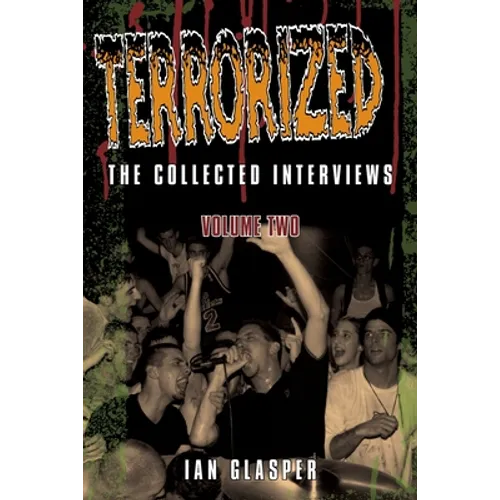 Terrorized, The Collected Interviews, Volume Two - Paperback