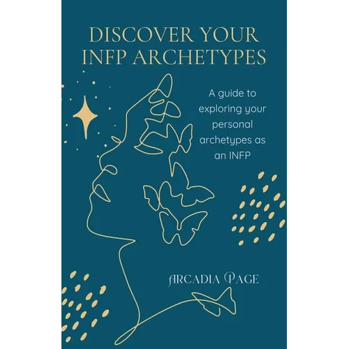 Discover Your INFP Archetypes - Paperback