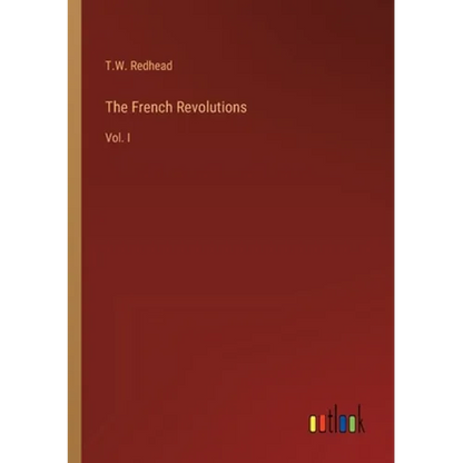 The French Revolutions: Vol. I - Paperback