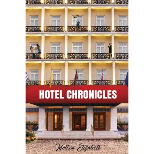 Hotel Chronicles - Paperback