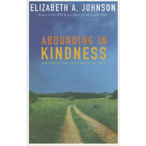 Abounding in Kindness: Writing for the People of God - Paperback
