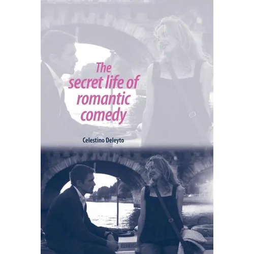 The Secret Life of Romantic Comedy - Paperback