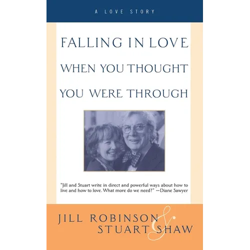 Falling in Love When You Thought You Were Through: A Love Story - Paperback