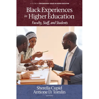 Black Experiences in Higher Education: Faculty, Staff, and Students - Paperback
