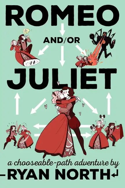 Romeo And/Or Juliet: A Chooseable-Path Adventure - Paperback