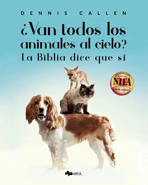 ¿Van todos los animales al cielo?: La Biblia dice que sí - Paperback