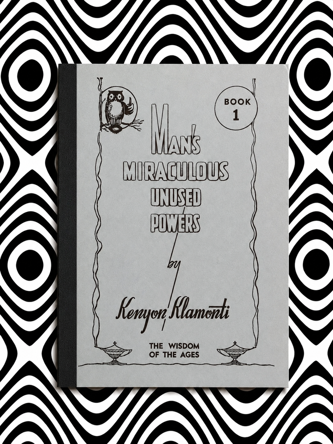 Man’s Miraculous Unused Powers: Book 1 — Hilton Hotema