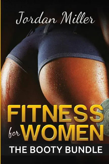 Fitness for Women: The Booty Bundle - Paperback