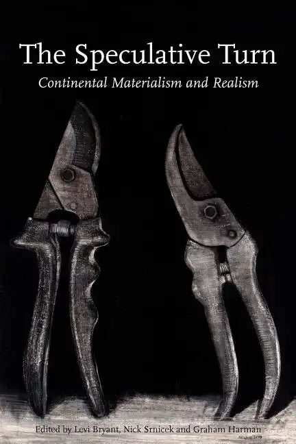 The Speculative Turn: Continental Materialism and Realism - Paperback