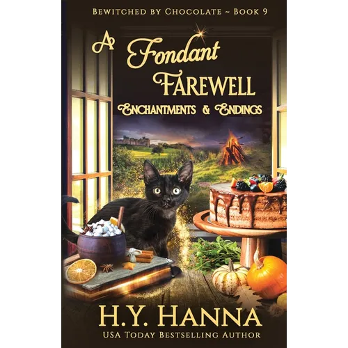 A Fondant Farewell: Bewitched By Chocolate Mysteries - Book 9 - Paperback