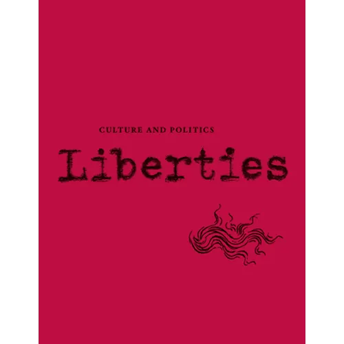 Liberties Journal of Culture and Politics: Volume I, Issue 2 - Paperback
