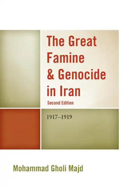 The Great Famine & Genocide in Iran: 1917-1919 - Paperback