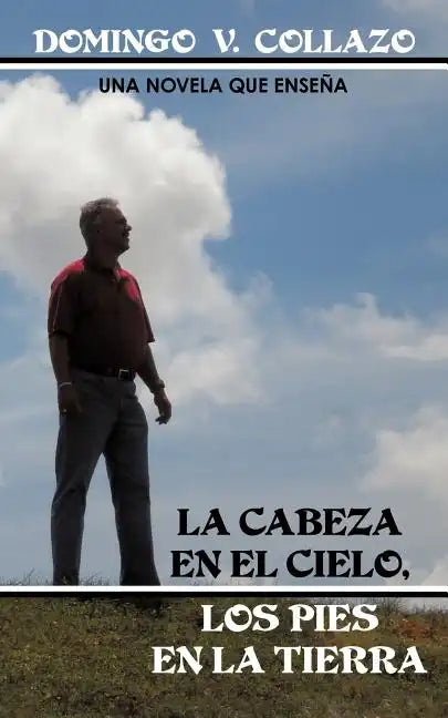 La Cabeza En El Cielo, Los Pies En La Tierra - Paperback
