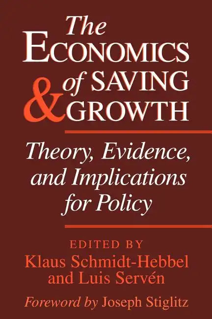 The Economics of Saving and Growth: Theory, Evidence, and Implications for Policy - Paperback