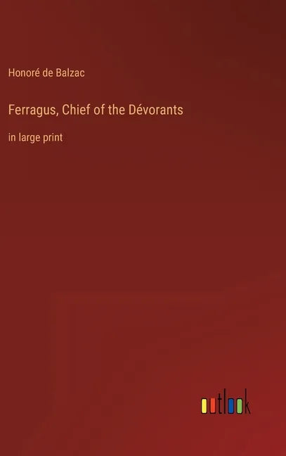 Ferragus, Chief of the Dévorants: in large print - Hardcover
