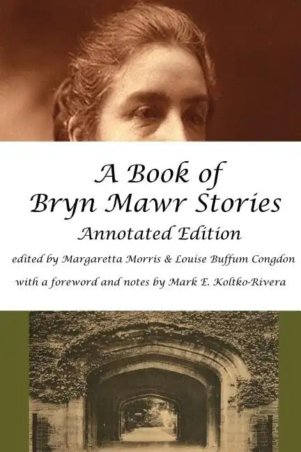 A Book of Bryn Mawr Stories: Annotated Edition - Paperback