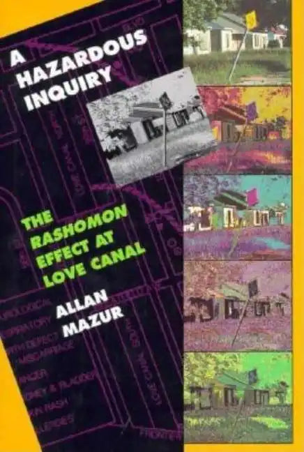 A Hazardous Inquiry: The Rashomon Effect at Love Canal - Hardcover