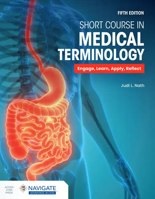 Short Course in Medical Terminology with Navigate Advantage Access - Paperback