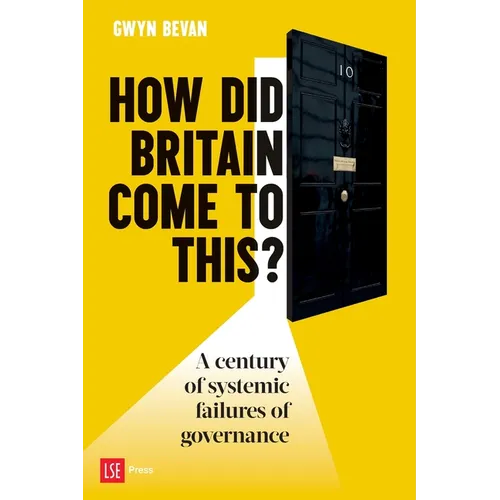How Did Britain Come to This?: A century of systemic failures of governance - Paperback