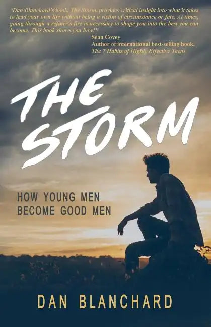 The Storm: How Young Men Become Good Men - Paperback