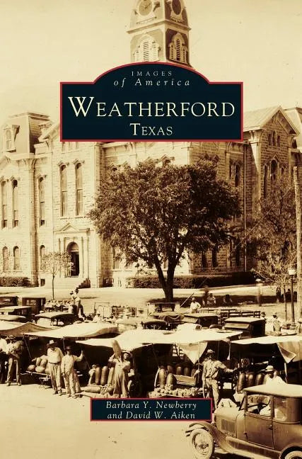 Weatherford, Texas - Hardcover