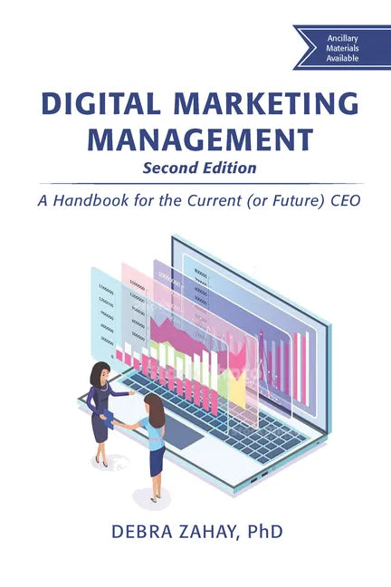Digital Marketing Management, Second Edition: A Handbook for the Current (or Future) CEO - Paperback