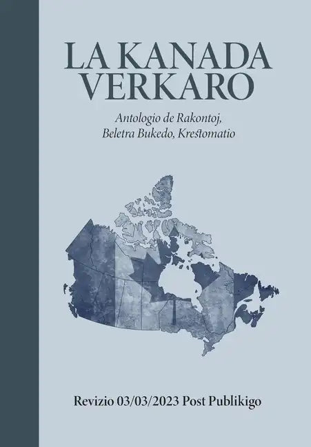 La Kanada Verkaro - Hardcover