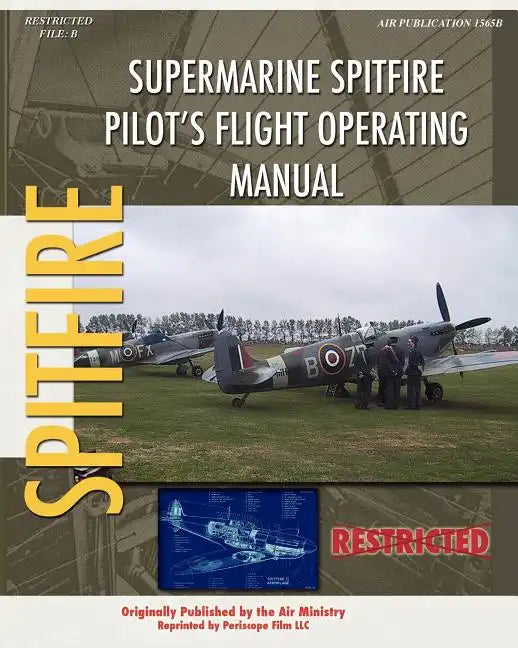 Supermarine Spitfire Pilot's Flight Operating Manual - Paperback
