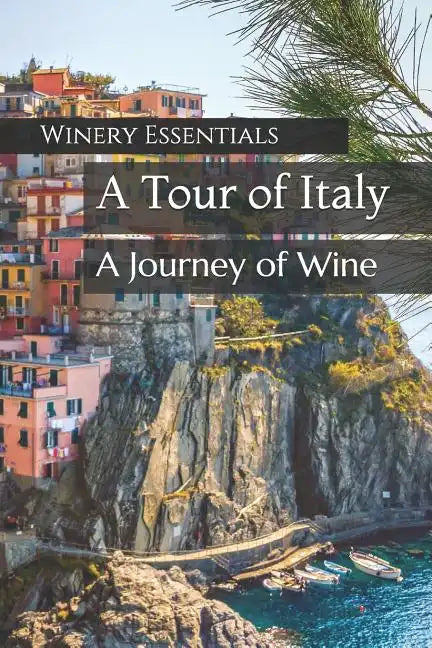 A Tour of Italy: A Journey of Wine - Paperback