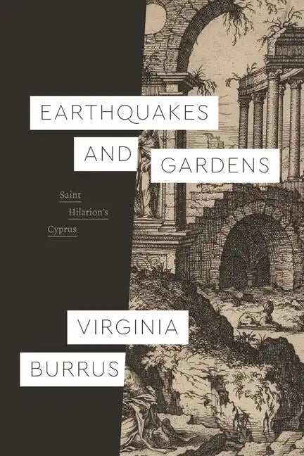 Earthquakes and Gardens: Saint Hilarion's Cyprus - Hardcover