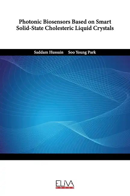 Photonic Biosensors Based on Smart Solid-State Cholesteric Liquid Crystals - Paperback