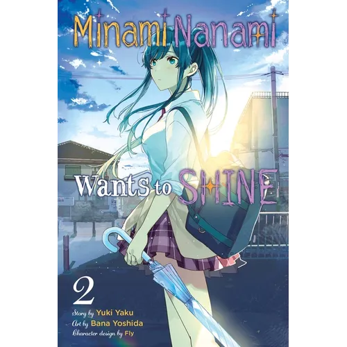 Minami Nanami Wants to Shine, Vol. 2 - Paperback