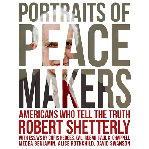 Portraits of Peacemakers: Americans Who Tell the Truth - Hardcover