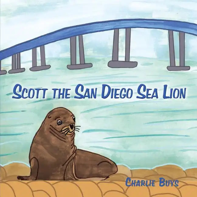 Scott the San Diego Sea Lion - Paperback