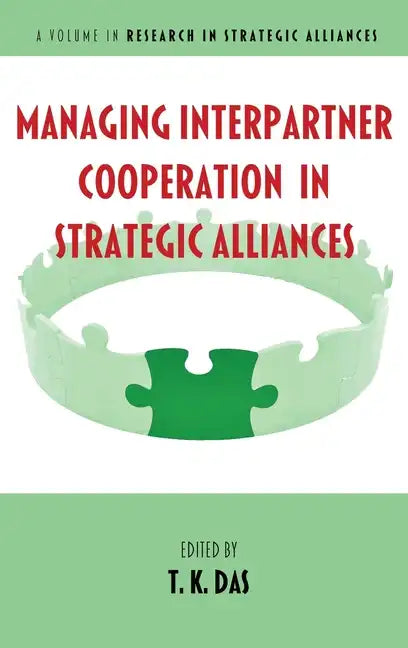 Managing Interpartner Cooperation in Strategic Alliances - Hardcover