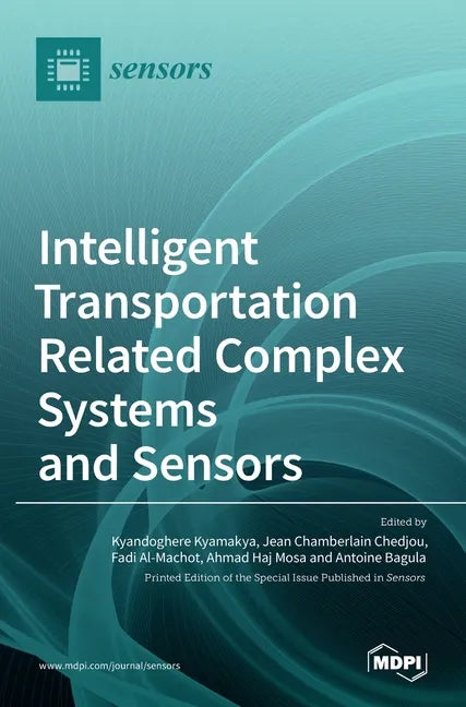 Intelligent Transportation Related Complex Systems and Sensors - Hardcover