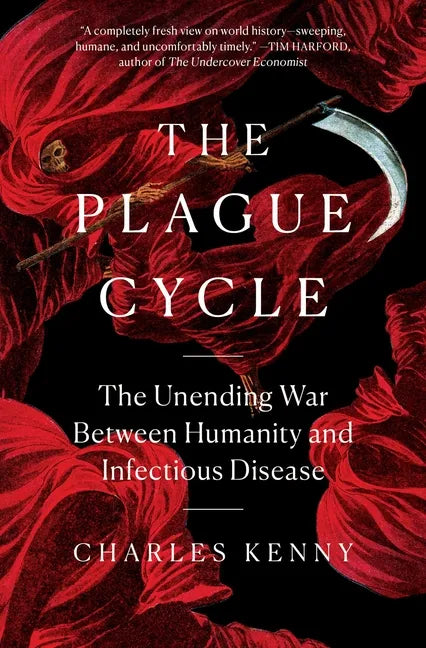 The Plague Cycle: The Unending War Between Humanity and Infectious Disease - Paperback
