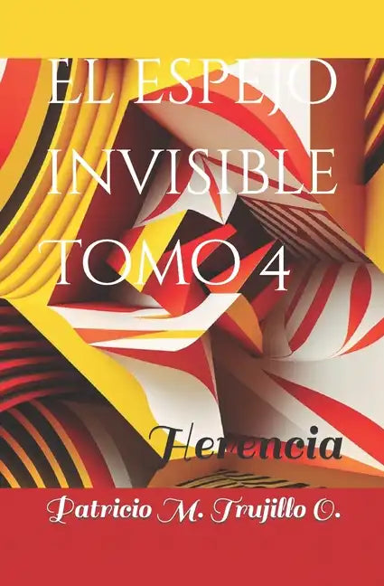 El espejo invisible. Tomo 4: Herencia - Paperback