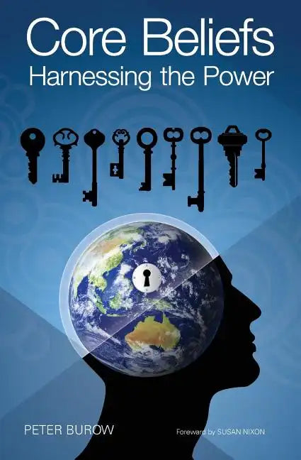 Core Beliefs: Harnessing the Power - Paperback