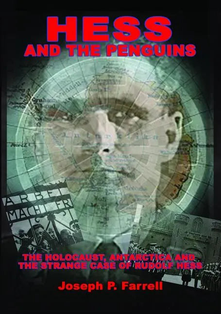 Hess and the Penguins: The Holocaust, Antarctica and the Strange Case of Rudolf Hess - Paperback