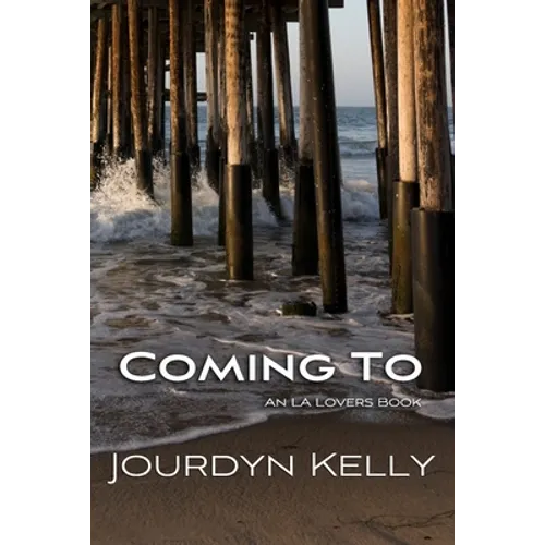 Coming To: An LA Lovers Book - Paperback