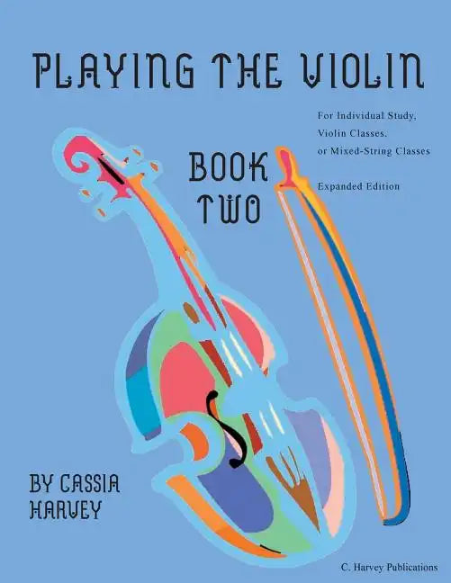 Playing the Violin, Book Two: Expanded Edition - Paperback