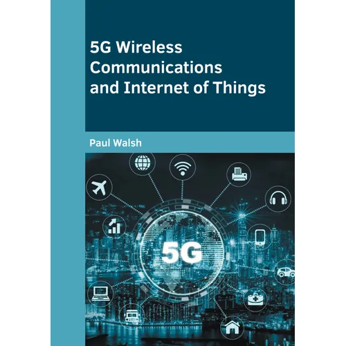 5g Wireless Communications and Internet of Things - Hardcover