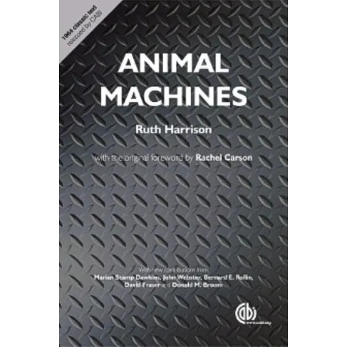 Animal Machines: The New Factory Farming Industry - Hardcover