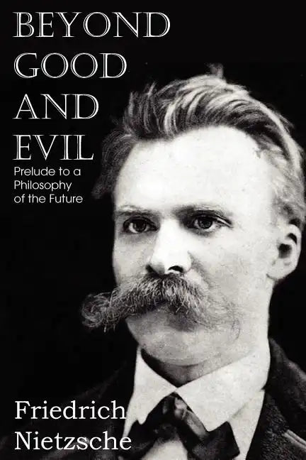 Beyond Good and Evil - Paperback