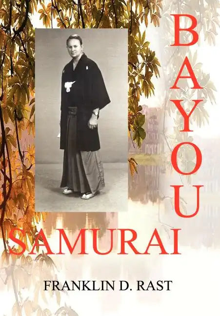 Bayou Samurai - Hardcover